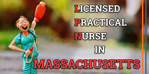 LPN Training in Massachusetts (Paid Classes Info. 2024 Updated)