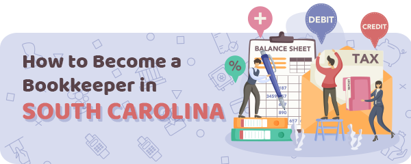 How to Become a Bookkeeper in South Carolina