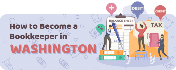 How to Become a Bookkeeper in Washington
