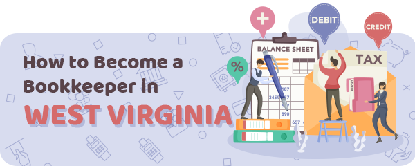 How to Become a Bookkeeper in West Virginia