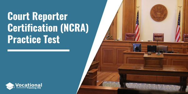 Court Reporter Certification (NCRA) Practice Test