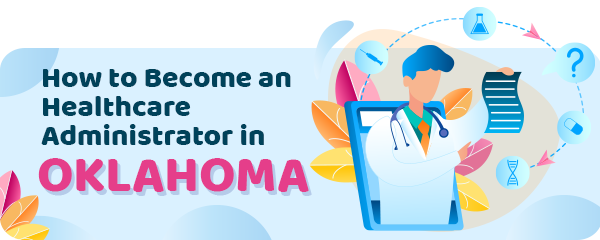 How to Become a Healthcare Administrator in Oklahoma