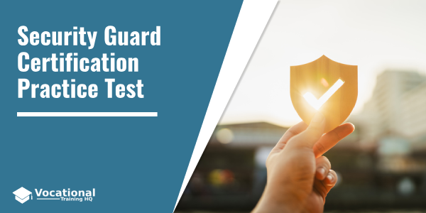 Security Guard Certification Practice Test