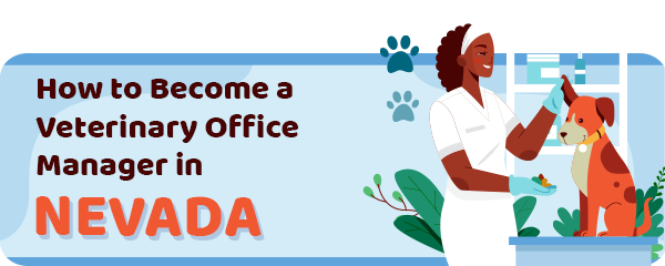 How to Become a Vet Office Manager in Nevada